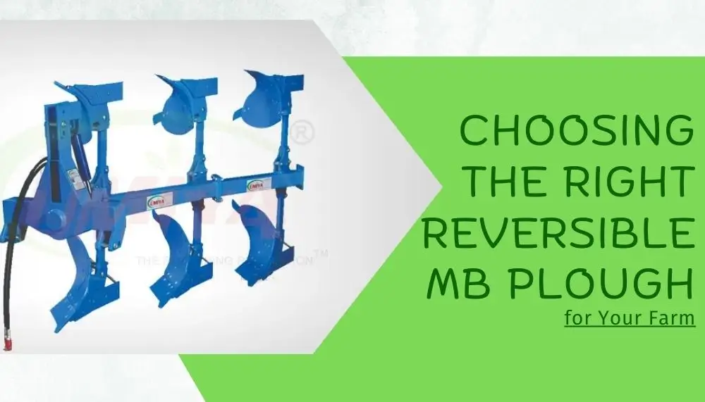 Choosing the Right Reversible MB Plough for Your Farm