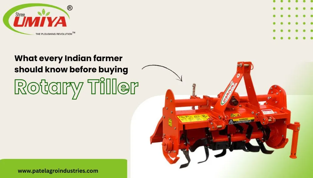 What Every Indian Farmer Should Know Before Buying a Rotary Tiller.